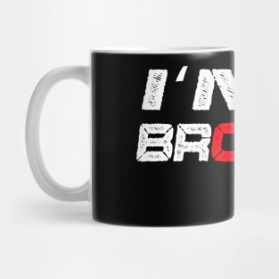 I'm Broken Mug